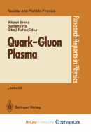 Quark-Gluon Plasma - Sinha, Bikash (Editor), and Pal, Santanu (Editor), and Raha, Sibaji (Editor)