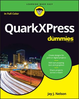 QuarkXPress for Dummies - Nelson, Jay J