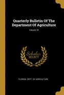 Quarterly Bulletin Of The Department Of Agriculture; Volume 26