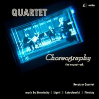 Quartet Choreography: The Soundtrack - Kreutzer Quartet