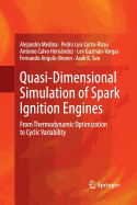 Quasi-Dimensional Simulation of Spark Ignition Engines: From Thermodynamic Optimization to Cyclic Variability