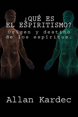 Que Es El Espiritismo? (Spanish) Edition - Kardec, Allan