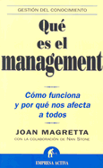 Que Es el Management: Como Funciona y Por Que Nos Afecta A Todos