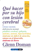 Que Hacer Por Su Hijo Con Lesion Cerebr