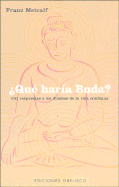 Que Haria Buda ?