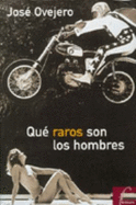 Que Raros Son Los Hombres