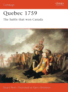 Quebec 1759: The Battle That Won Canada