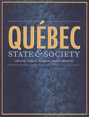 Quebec: State and Society - Gagnon, Alain G (Editor)