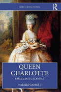 Queen Charlotte: Family, Duty, Scandal