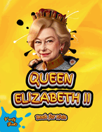 Queen Elizabeth II Book for Kids: Step into the Royal World of the Longest-Reigning Queen in British History!