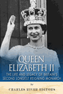 Queen Elizabeth II: The Life and Legacy of Britain's Second Longest Reigning Monarch