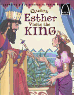 Queen Esther Visits the King - Arch Books