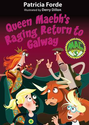 Queen Maebh's Raging Return to Galway - Forde, Patricia