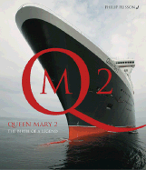 Queen Mary 2: The Birth of a Legend - Plisson, Philip