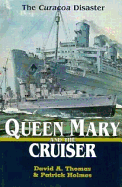 Queen Mary and the Cruiser: The Curacoa Disaster - Thomas, David A, and Holmes, Patrick