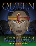 Queen Nzingha, the Peoples Queen.