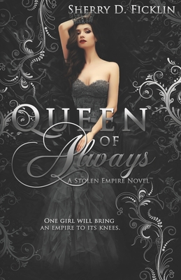 Queen of Always - Ficklin, Sherry D