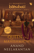 Queen of Mahishmathi (Bahubali: Before the Beginning - Book 3)