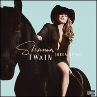Queen of Me - Shania Twain
