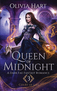 Queen of Midnight: A Dark Fae Fantasy Romance