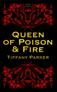 Queen of Poison & Fire
