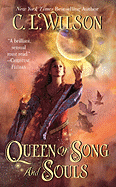 Queen of Song and Souls - Wilson, C L