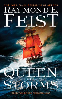 Queen of Storms: Book Two of the Firemane Saga - Feist, Raymond E