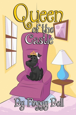 Queen of the Castle - Bell, Peggy