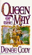 Queen of the May - Cody, Denee