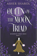 Queen of the Moon Triad: A Dark Fantasy Tale