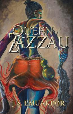 Queen of Zazzau - Emuakpor, J S, and Ben Olafemi Kayede, and Megan Lewis (Editor)