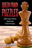 Queen Pawn Puzzles: 200 Easy Chess Opening Checkmates