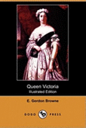 Queen Victoria (Illustrated Edition) (Dodo Press)