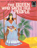 Queen Who Saved Her People: Book of Esther