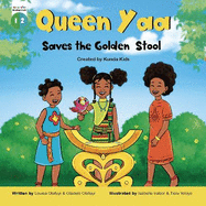 Queen Yaa Saves the Golden Stool