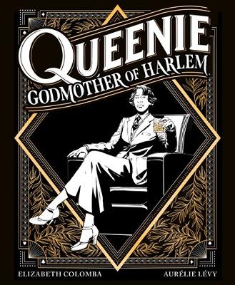 Queenie: Godmother of Harlem: A Graphic Novel - Levy, Aurelie