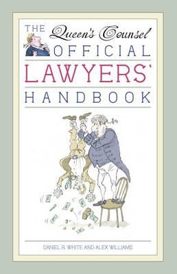 Queen's Counsel: Official Lawyer's Handbook - Williams, Alex
