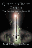 Queen's Knight Gambit: The Crystal Sword Book II