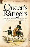 Queen's Rangers: John Simcoe and His Rangers During the Revolutionary War for America