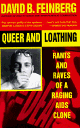 Queer and Loathing: 8rants and Raves of a Raging AIDS Clone