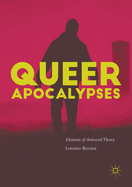 Queer Apocalypses: Elements of Antisocial Theory