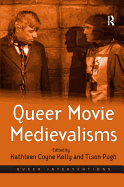 Queer Movie Medievalisms