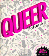 Queer Notions: A Fabulous Collection of Gay Wit and Wisdom - Blanton, David (Editor)