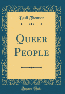 Queer People (Classic Reprint)