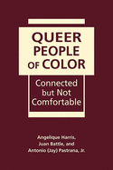 Queer People of Color: Connected but Not Comfortable