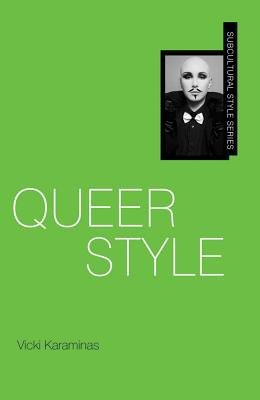 Queer Style - Geczy, Adam, and Karaminas, Vicki