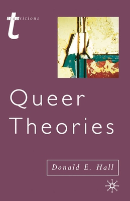 Queer Theories - Hall, Donald E