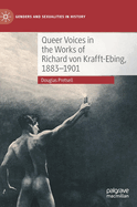 Queer Voices in the Works of Richard von Krafft-Ebing, 1883-1901