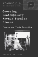 Queering Contemporary French Popular Cinema: Images and Their Reception