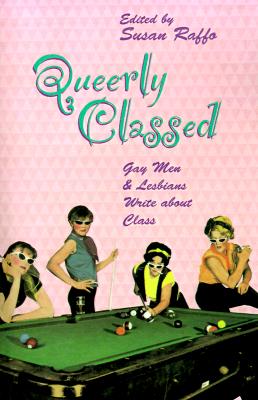 Queerly Classed - Raffo, Susan (Editor)
